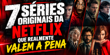 7 séries originais da Netflix que realmente valem a pena