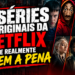 7 séries originais da Netflix que realmente valem a pena