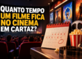 Quanto tempo um filme fica no cinema em cartaz?